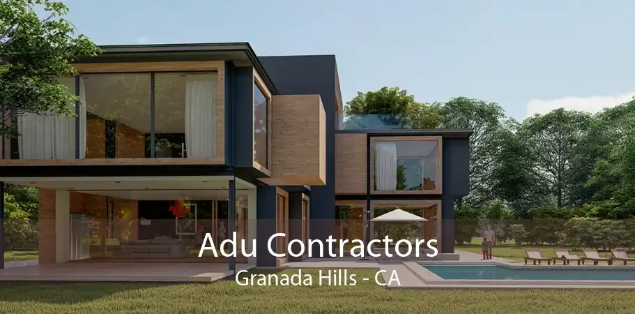 Adu Contractors Granada Hills - CA